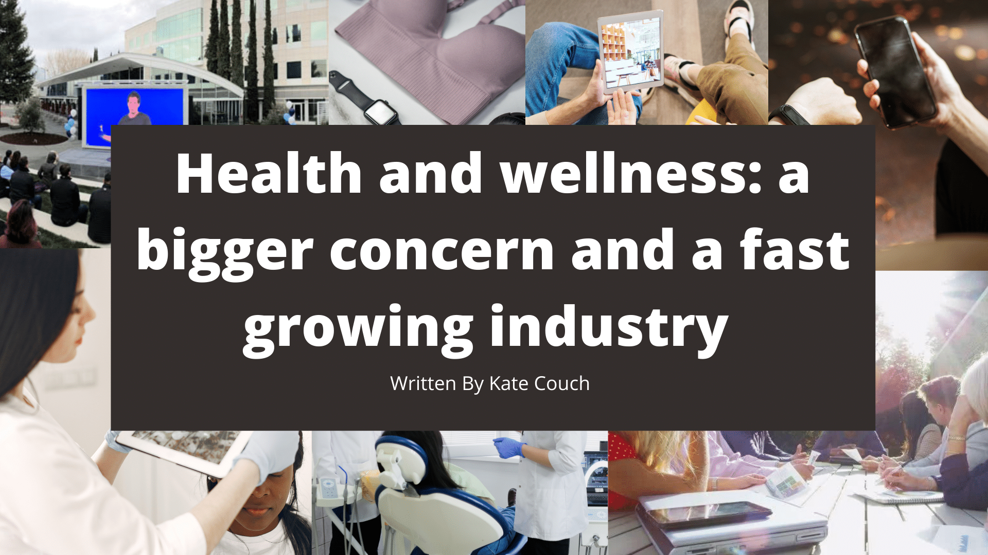 Health and wellness a bigger concern and a fast growing industry